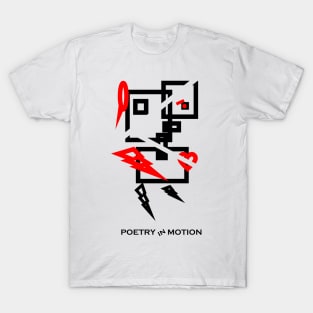 Poetry in motion T-Shirt